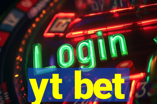 yt bet